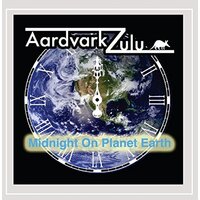 Midnight On Planet Earth -Aardvark Zulu CD