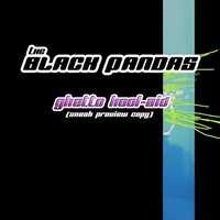 Ghetto Kool-Aid -The Black Pandas CD