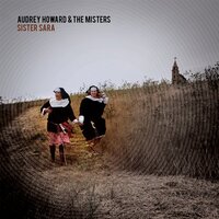 Sister Sara -Audrey Howard & The Misters CD