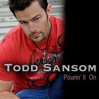 Pourin' It On -Todd Sansom CD