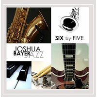 Six By Five -Joshua Bayer CD