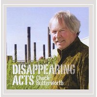 Disappearing Acts -Chuck Butterworth CD