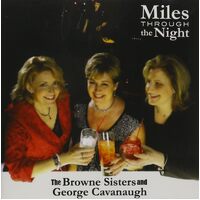 Miles Through the Night - The Browne Sisters & George Cavanaugh CD