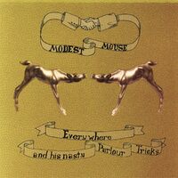 Everywhere & His Nasty Parlour Tricks - MODEST MOUSE CD