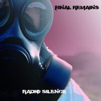 Radio Silence Final Remains CD