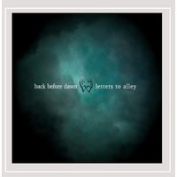 Letters to Alley - Back Before Dawn CD