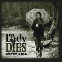 Gypsy Girl -Lady Dies CD