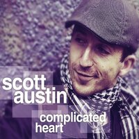 Complicated Heart -Austin Scott , Scott Austin  CD