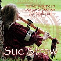 Native American Songs & Stories For Children -Sue Straw CD