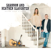 Never Just A Song -Shannon & Heather Slaughter , Shannon Slaughter & Heather CD