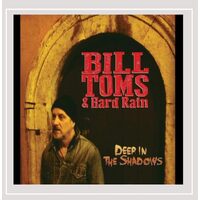 Deep in the Shadows - Bill / Hard Rain Toms CD