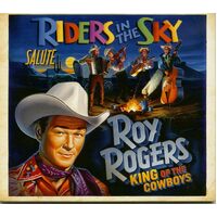 Riders In The Sky Salute Roy Rogers: King of the Cowboys - Riders in the Sky CD