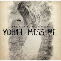 You'Il Miss Me -Wagner, Jillian CD