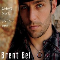 Right Girl, Wrong Time -Bel, Brent  CD