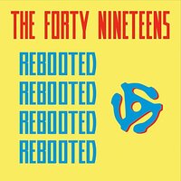 Rebooted -Forty Nineteens CD