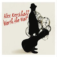 Worth The Wait -Alex Kerckhoff CD