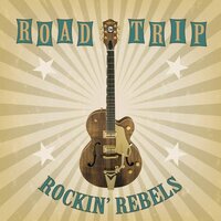 Road Trip -Rockin Rebels CD