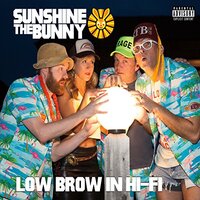 Low Brow In Hi-Fi -Sunshine The Bunny CD