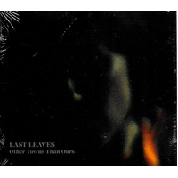 Other Towns Than Ours - Last Leaves CD