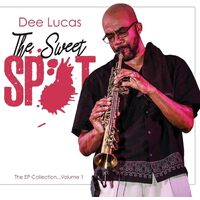 Ep Collection, Vol. 1: The Sweet Spot - Dee Lucas CD