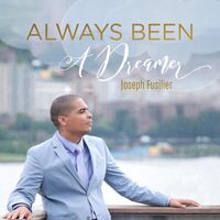 Always Been A Dreamer - Joseph Fusilier CD