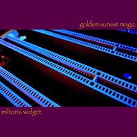 Milton'S Widget -Golden Sunset Magic CD