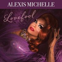 Lovefool - Alexis Michelle CD