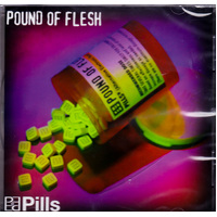 Pills -Pound Of Flesh CD