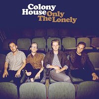 Only The Lonely Gatefold -Colony House CD