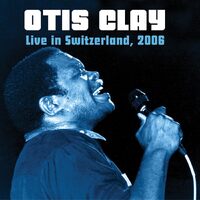 RockBeat Records Otis Clay - Live In Switzerland CD - Otis Clay CD