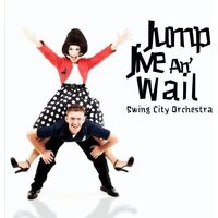 Jump Jive An Wail - Swing City Orchestra CD