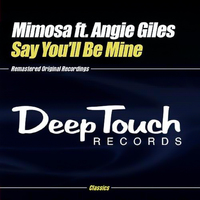 Say You'Ll Be Mine -Mimosa Ft. Angie Giles CD