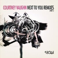 Next To You: Remixes 1 -Courtney Vaughn CD