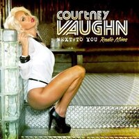 Next To You: Radio Mixes -Courtney Vaughn CD