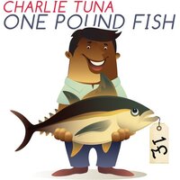 One Pound Fish -Charlie Tuna CD