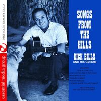 Songs from the Hills - Dick Bills CD