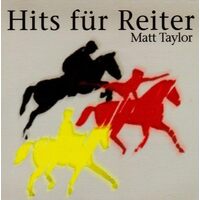 Hits Fuer Reiter - Matt Taylor CD