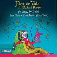 Fleur de Valeur: A Medieval Bouquet - Trefoil CD