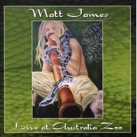 Live at Australia Zoo - Matt James CD