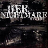 No Heaven, No Hell - Her Nightmare CD