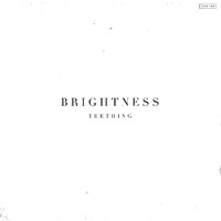 Brightness - Teething CD