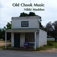 Old Chook Music -Nikki Madden CD