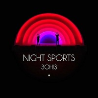 Night Sports - 3oh!3 CD