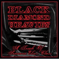 Touch Of Some One Elses Class - BLACK DIAMOND HEAVIES CD