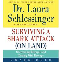 Surviving a Shark Attack (on Land) - Dr Laura C Schlessinger,TBD CD NEW SEALED