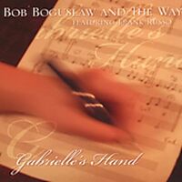 Gabrielles Hand - Bob The Way Boguslaw CD