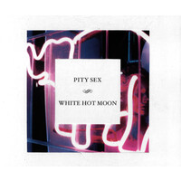 Pity Sex - White Hot Moon PRE-OWNED CD: DISC LIKE NEW