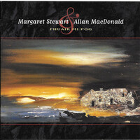 Margaret Stewart & Allan MacDonald - Fhuair Mi Pog PRE-OWNED CD: DISC EXCELLENT