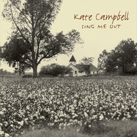 Kate Campbell - Sing Me Out PRE-OWNED CD: DISC EXCELLENT