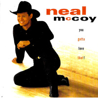 Neal McCoy - You Gotta Love That PRE-OWNED CD: DISC EXCELLENT